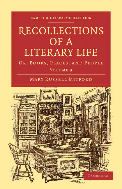 Recollections of a Literary Life; Or, Books, Places, and People (Paperback / softback) 9781108020596