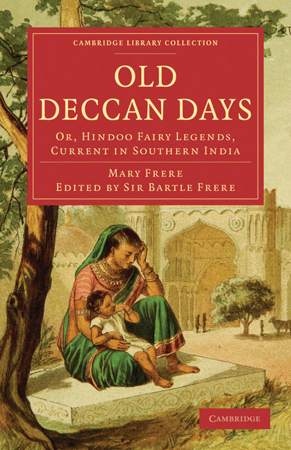 Old Deccan Days; Or, Hindoo Fairy Legends, Current in Southern India (Paperback / softback) 9781108020770