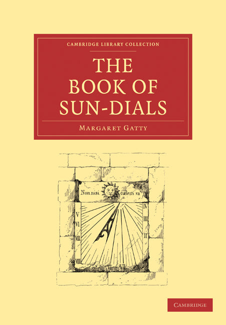The Book of Sun-Dials (Paperback / softback) 9781108020978