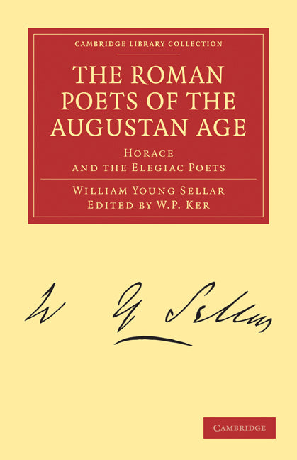 The Roman Poets of the Augustan Age; Horace and the Elegiac Poets (Paperback / softback) 9781108021005