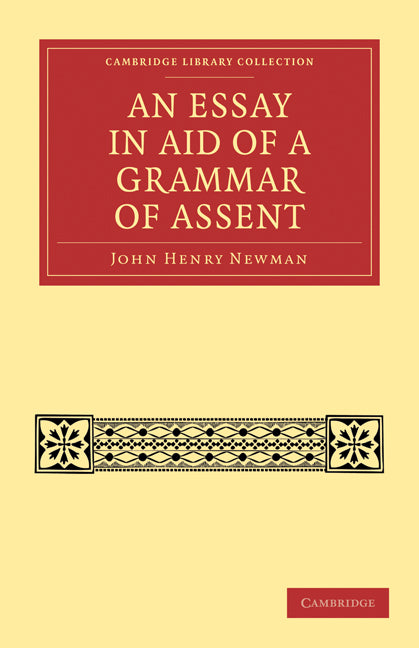 An Essay in Aid of a Grammar of Assent (Paperback / softback) 9781108021456