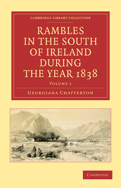Rambles in the South of Ireland during the Year 1838 (Paperback / softback) 9781108021814