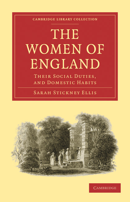 The Women of England; Their Social Duties, and Domestic Habits (Paperback / softback) 9781108021876