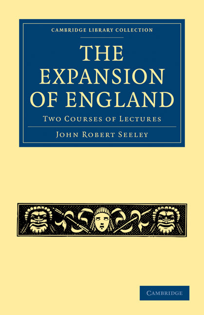 The Expansion of England; Two Courses of Lectures (Paperback / softback) 9781108023559