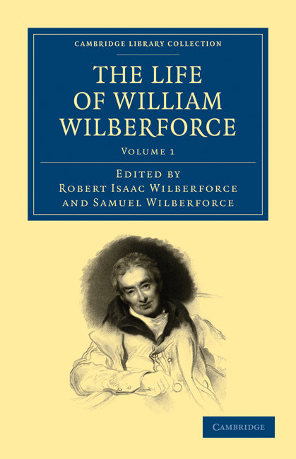 The Life of William Wilberforce (Paperback / softback) 9781108025058