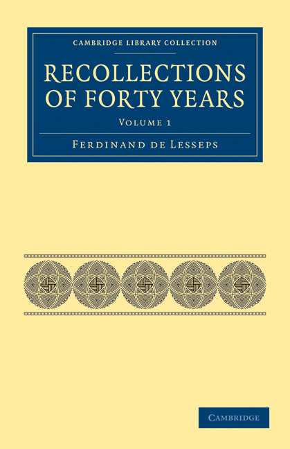Recollections of Forty Years (Paperback / softback) 9781108026390