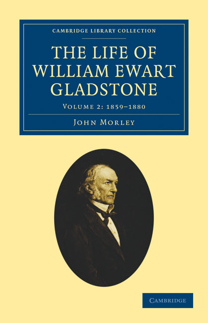 The Life of William Ewart Gladstone (Paperback / softback) 9781108026789
