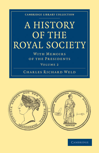 A History of the Royal Society; With Memoirs of the Presidents (Paperback / softback) 9781108028189