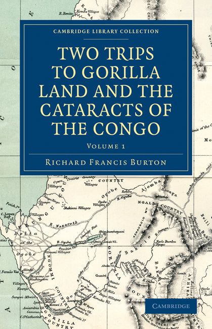 Two Trips to Gorilla Land and the Cataracts of the Congo (Paperback / softback) 9781108031349