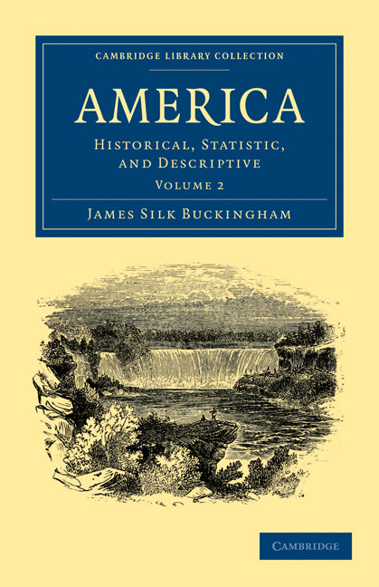 America; Historical, Statistic, and Descriptive (Paperback / softback) 9781108032520