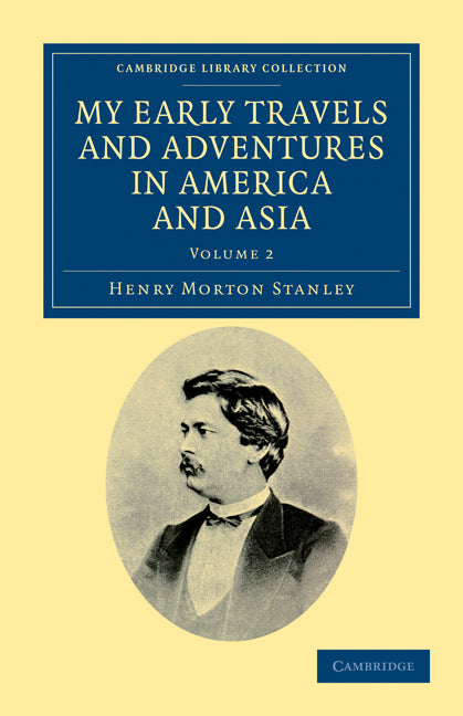 My Early Travels and Adventures in America and Asia (Paperback / softback) 9781108032988