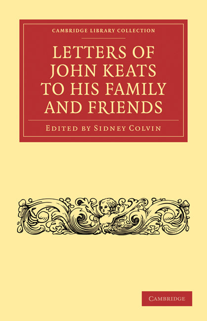 Letters of John Keats to his Family and Friends (Paperback / softback) 9781108033893