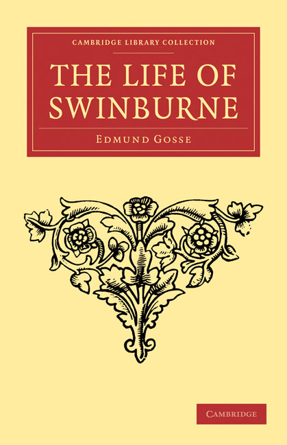 The Life of Swinburne (Paperback / softback) 9781108034142