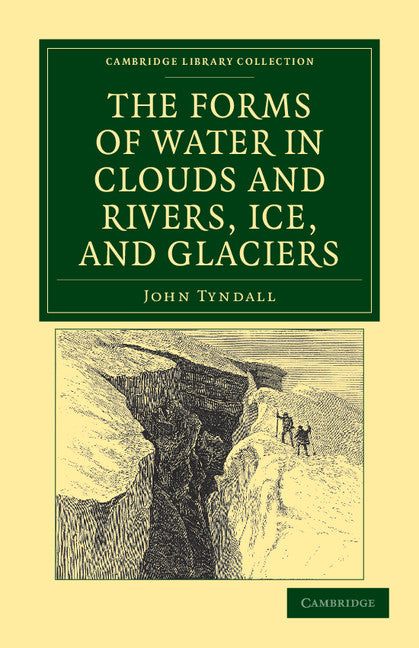 The Forms of Water in Clouds and Rivers, Ice, and Glaciers (Paperback / softback) 9781108037839