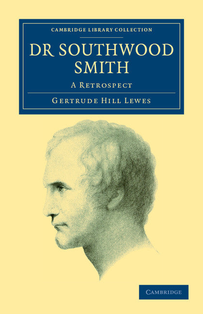 Dr Southwood Smith; A Retrospect (Paperback / softback) 9781108037983