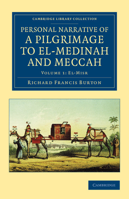 Personal Narrative of a Pilgrimage to El-Medinah and Meccah (Paperback / softback) 9781108041980