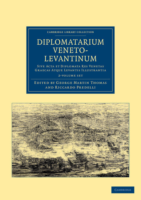 Diplomatarium veneto-levantinum 2 Volume Set (Multiple-component retail product) 9781108043588