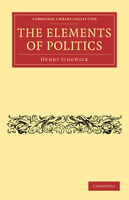 The Elements of Politics (Paperback / softback) 9781108043939