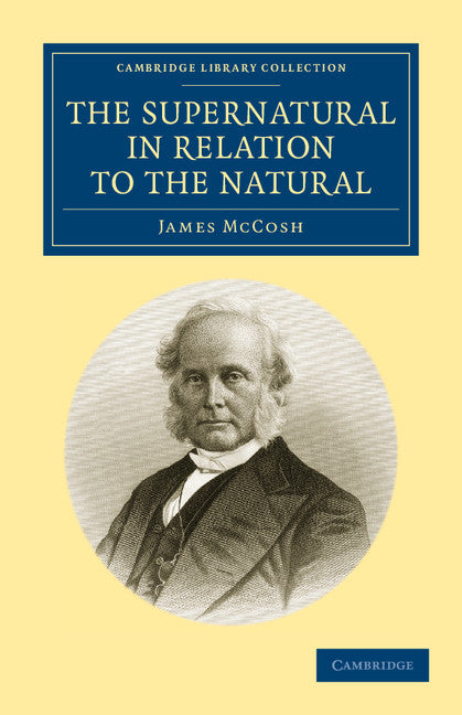 The Supernatural in Relation to the Natural (Paperback / softback) 9781108044448