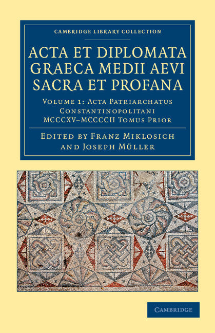 Acta et Diplomata Graeca Medii Aevi Sacra et Profana (Paperback / softback) 9781108044509