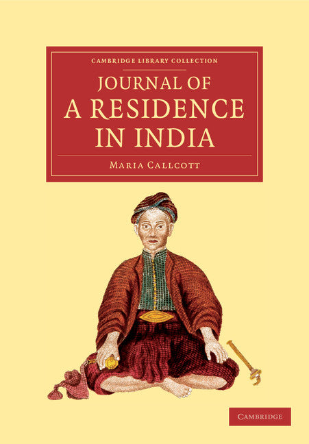 Journal of a Residence in India (Paperback / softback) 9781108046268