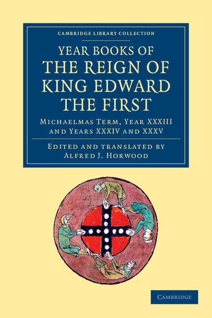 Year Books of the Reign of King Edward the First (Paperback / softback) 9781108046954