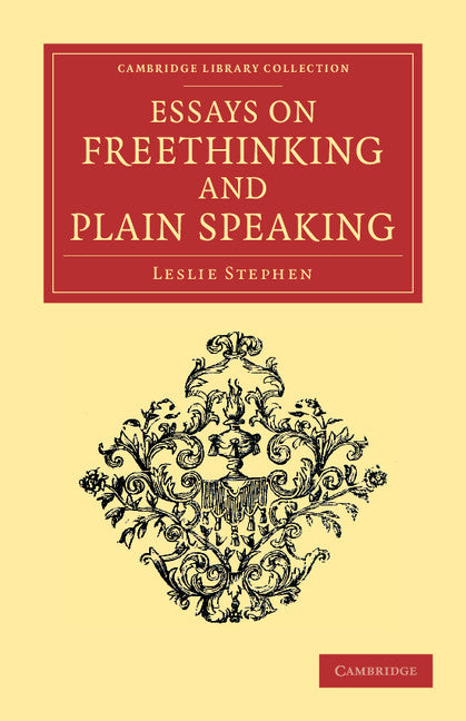 Essays on Freethinking and Plain Speaking (Paperback / softback) 9781108047630