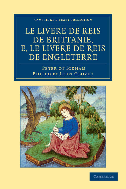 Le Livere de reis de Brittanie, e, le Livere de reis de Engleterre (Paperback / softback) 9781108048606