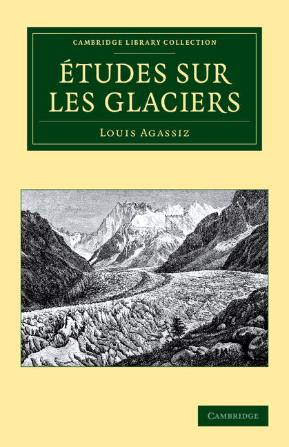 Études sur les glaciers (Paperback / softback) 9781108049764