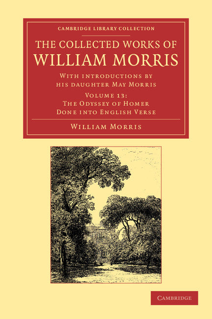The Collected Works of William Morris; With Introductions by his Daughter May Morris (Paperback / softback) 9781108051279