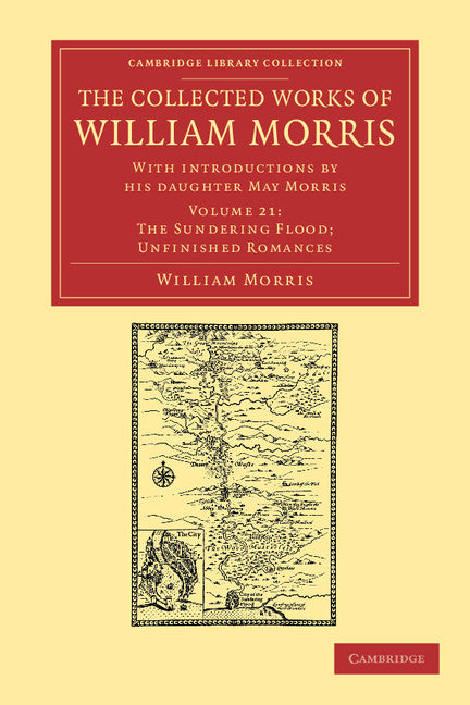 The Collected Works of William Morris; With Introductions by his Daughter May Morris (Paperback / softback) 9781108051354