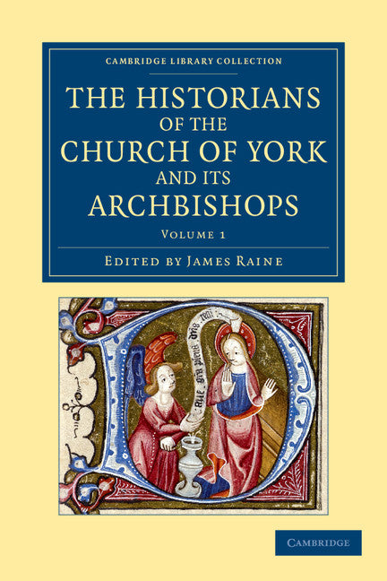 The Historians of the Church of York and its Archbishops (Paperback / softback) 9781108051552