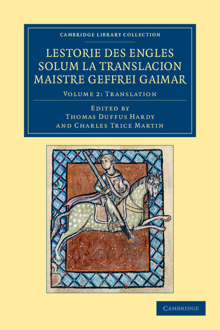 Lestorie des Engles solum la translacion Maistre Geoffrei Gaimar: Volume 2, Translation (Paperback / softback) 9781108053433