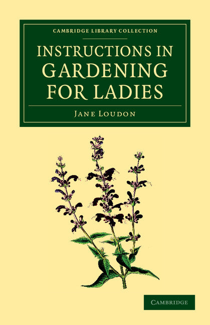 Instructions in Gardening for Ladies (Paperback / softback) 9781108055659