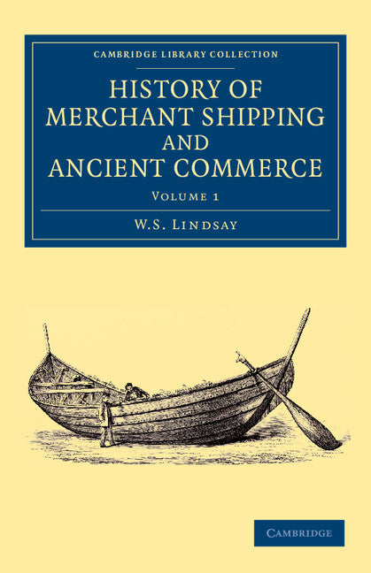 History of Merchant Shipping and Ancient Commerce (Paperback / softback) 9781108057622