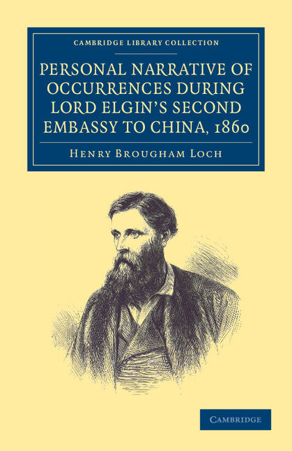 Personal Narrative of Occurrences during Lord Elgin's Second Embassy to China, 1860 (Paperback / softback) 9781108061360