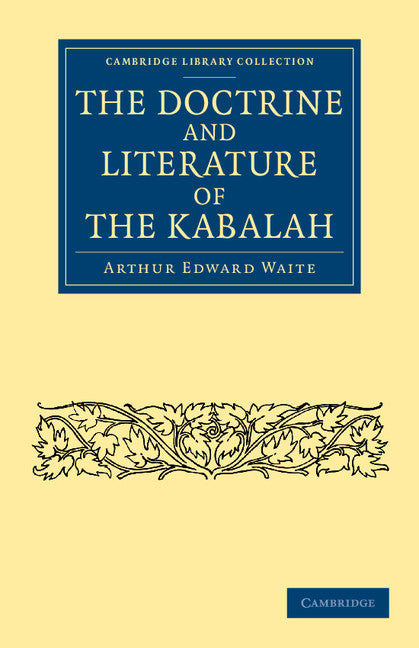The Doctrine and Literature of the Kabalah (Paperback / softback) 9781108061995