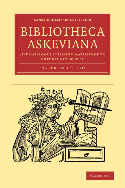 Bibliotheca Askeviana; Sive, Catalogus librorum rarissimorum Antonii Askew, M.D. (Paperback / softback) 9781108065849