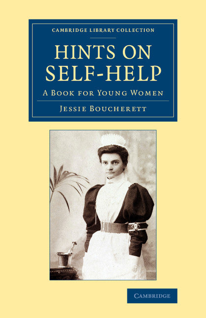 Hints on Self-Help; A Book for Young Women (Paperback / softback) 9781108067805