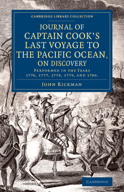Journal of Captain Cook's Last Voyage to the Pacific Ocean, on Discovery; Performed in the Years 1776, 1777, 1778, 1779, and 1780 (Paperback / softback) 9781108071819