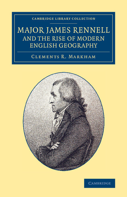 Major James Rennell and the Rise of Modern English Geography (Paperback / softback) 9781108071833