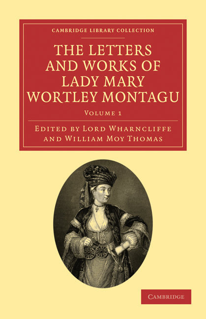 The Letters and Works of Lady Mary Wortley Montagu (Paperback / softback) 9781108073158