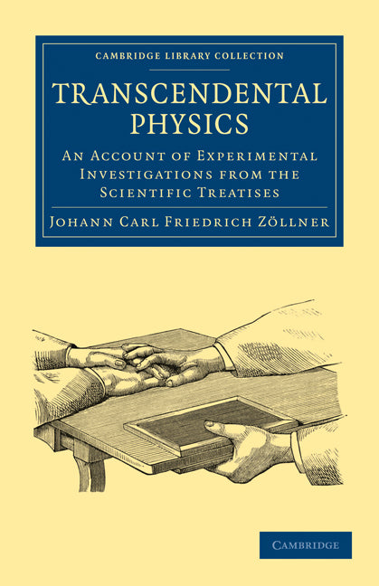 Transcendental Physics; An Account of Experimental Investigations from the Scientific Treatises (Paperback / softback) 9781108073271