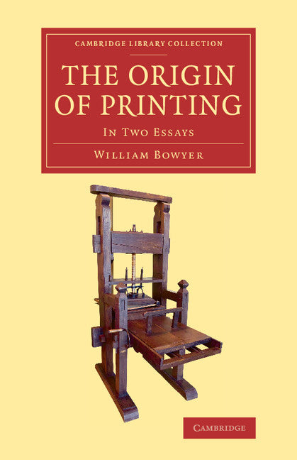 The Origin of Printing; In Two Essays (Paperback / softback) 9781108073837