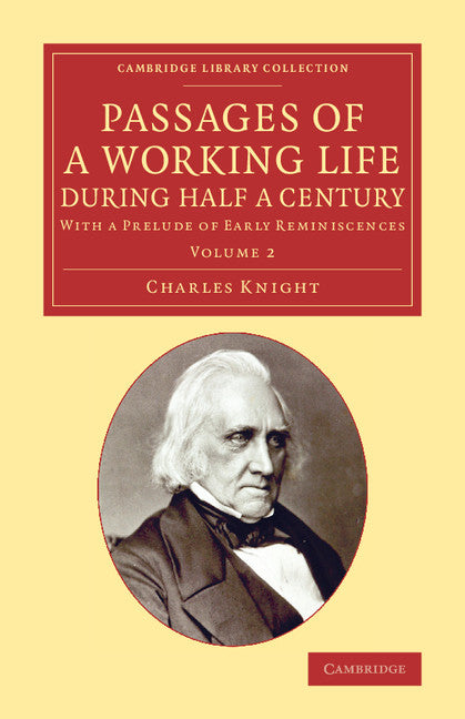 Passages of a Working Life during Half a Century: Volume 2; With a Prelude of Early Reminiscences (Paperback / softback) 9781108074230