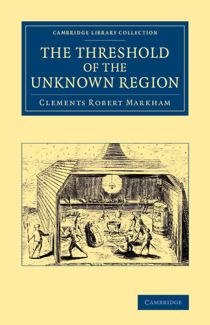The Threshold of the Unknown Region (Paperback / softback) 9781108074858