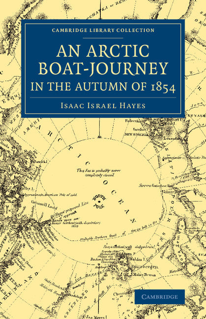 An Arctic Boat-Journey in the Autumn of 1854 (Paperback / softback) 9781108074896
