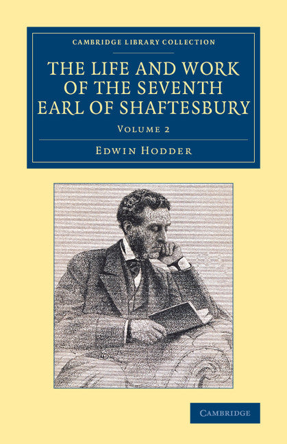 The Life and Work of the Seventh Earl of Shaftesbury, K.G. (Paperback / softback) 9781108075541