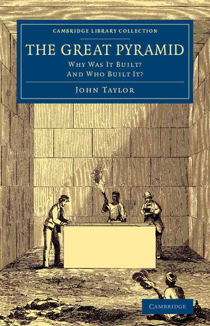 The Great Pyramid; Why Was It Built? And Who Built It? (Paperback / softback) 9781108075787