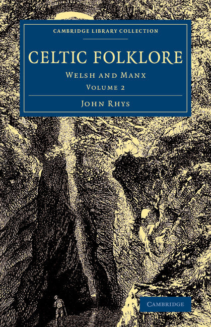 Celtic Folklore; Welsh and Manx (Paperback / softback) 9781108079099